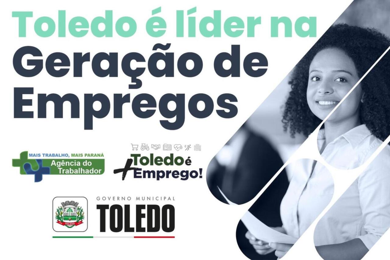 Toledo segue na liderança estadual de geração de empregos em 2024